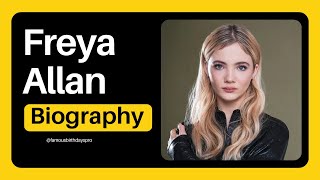 Freya Allan Biography, Wiki, Age, Career, Net Worth, Boyfriend, Family, Parents Content