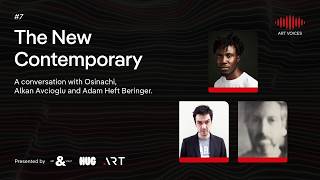 ART VOICES Ep. 7  | The New Contemporary