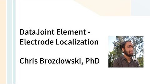 DataJoint: Element Electrode Localization Tutorial