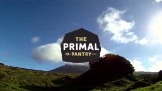 The Primal Pantry Portugal: Açores - Pico