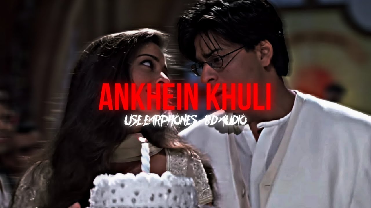 Aakhein Khuli 👀  - 8D Audio 🎧 | Aishwarya Rai, Shahrukh Khan | Mohabbatein | Aakhein Khuli 8D 💞