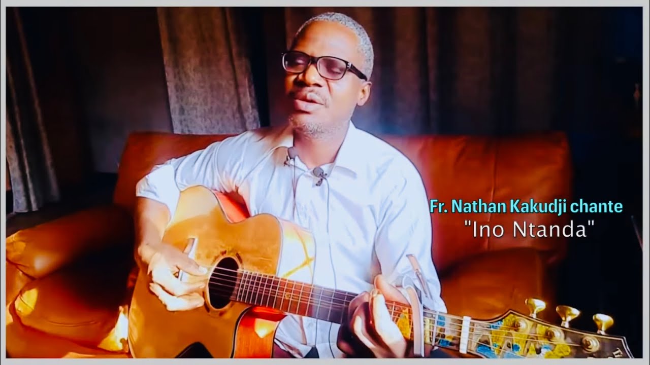 Ino Ntanda | Frère Nathan Kakudji |