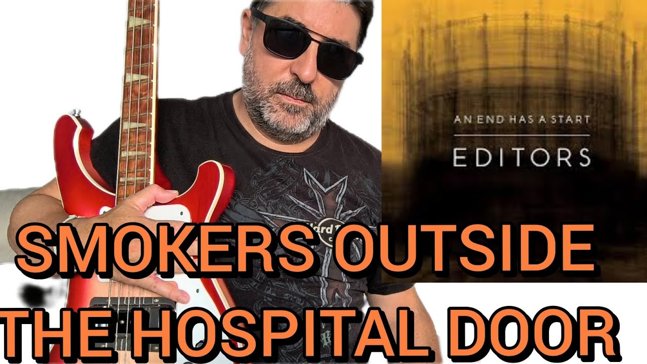 Editors- Smokers Outside The Hospital Door(Bass Cover+Score+Tabs)