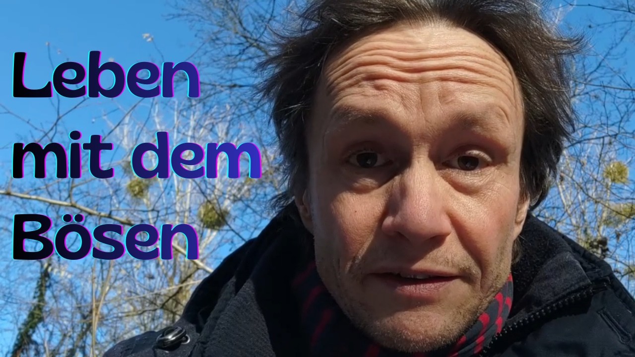 Leben mit dem Bösen in der Welt