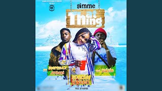 Gimme That Thing (feat. Starflexx Armani & Gaisie)