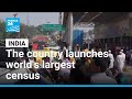 India launches world's largest census • FRANCE 24 English