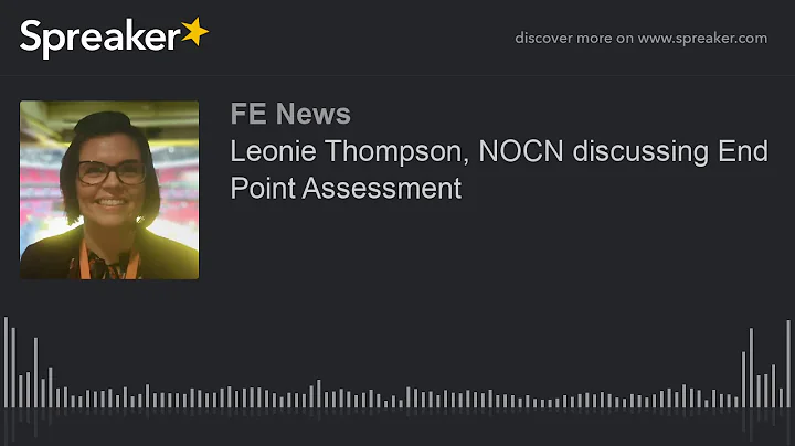Leonie Thompson, NOCN discussing End Point Assessm...