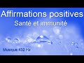 Affirmations positives  bonne sant  renforcer son immunit