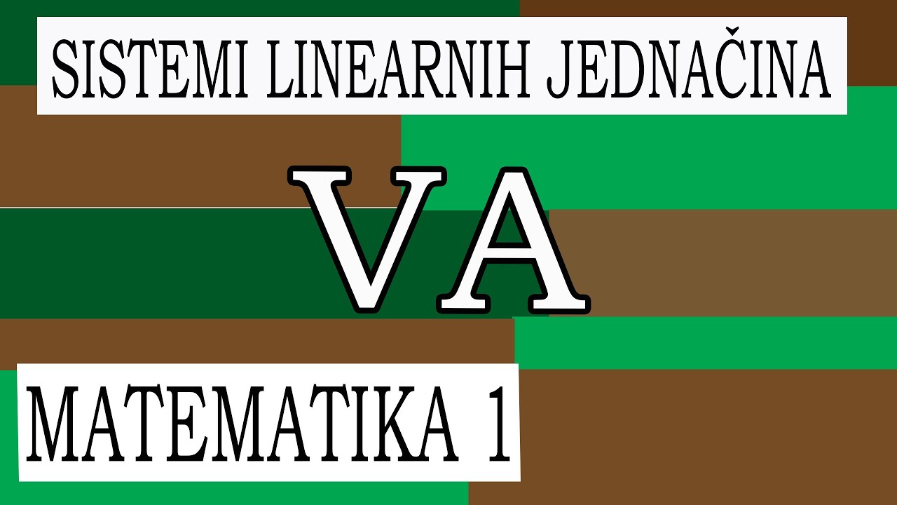 Sistemi linearnih jednačina - MATEMATIKA 1 - VA