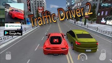 Traffic Driver 2 (Android/IOS/APK) Gameplay Part 1