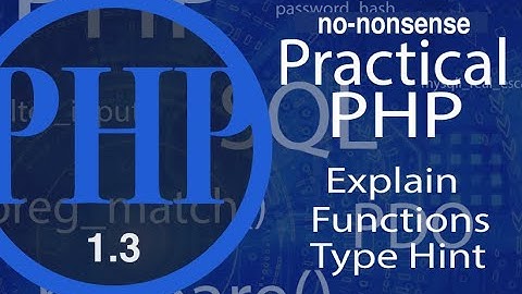 Advance Practical PHP - Functions Explain - video #3 part 2