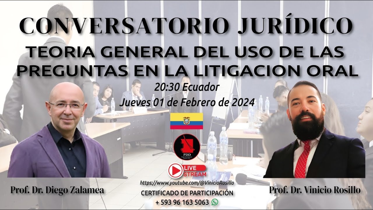 Conversatorio Jurídico Teoría General del Uso de las Preguntas en la Litigación Oral