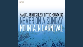 Video thumbnail of "Manuel & The Music Of The Mountains - Never on Sunday"