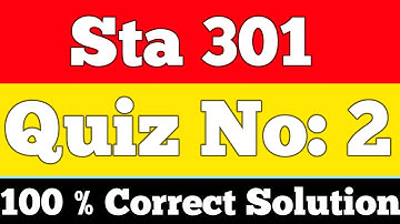 Sta301 Quiz 2 2022 | Sta301 Quiz 2 Solution 2022 | Sta301 Quiz Solution