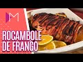 Rocambole de frango - Mulheres (07/07/20)