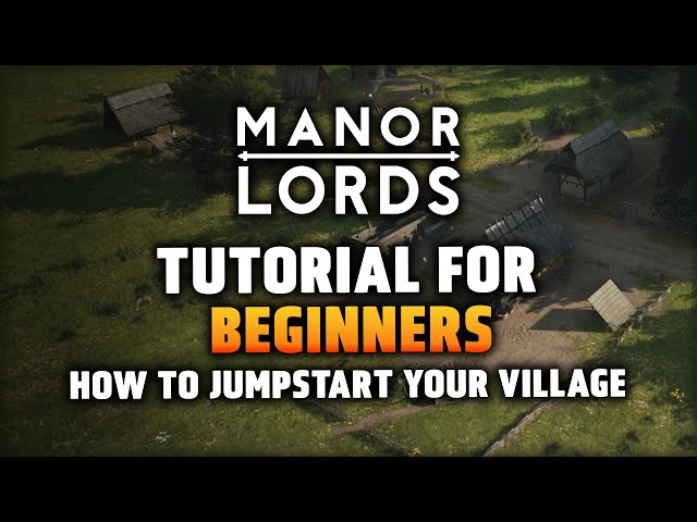 [2] How To Start Your Village - Tutorial for Absolute Beginners in Manor Lords