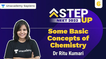 Some Basic Concepts of Chemistry Part 6 | Step Up NEET 2022 | Dr Ritu Kumari | Unacademy Sapiens