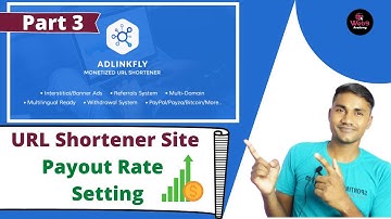 URL Shortener Site Payout Rate Setting | Adlinkfly Url Shortener Website Hindi Tutorial | Part 3