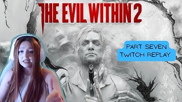 🎬 The Evil Within 2 | Part 7 FINALE | Myra’s Fate + Saving Lily 💔👁️ (Twitch Replay)