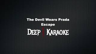 The Devil Wears Prada - Escape (Karaoke Version)
