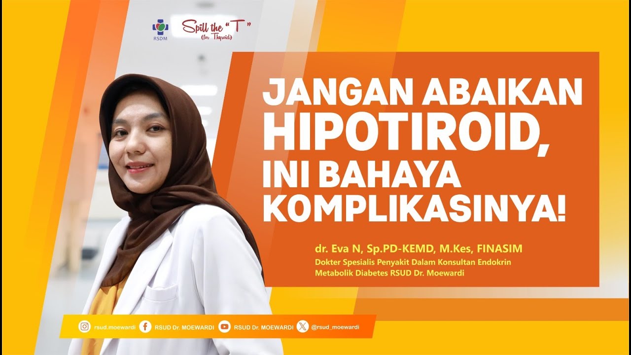 Jangan Abaikan Hipotiroid, Ini Bahaya Komplikasinya  | Spil The T # 019