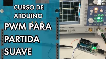 PWM PARA PARTIDA SUAVE | Curso de Arduino #264