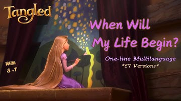 Tangled - When Will My Life Begin (One-Line Multilanguage) w/S+T