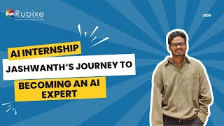 Details From Learning to Building: Jaswanth’s AI Internship Project Journey | Rubixe News