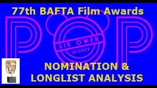 Awards Season 2023 Popcast!!! - 77th BAFTA Film Awards Nominations Discussion (1-21-24)