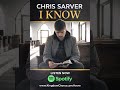 Chris Sarver – I Know