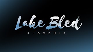 Lake Bled, Slovenia |  A true Fairytale | Day trip - Full Tour