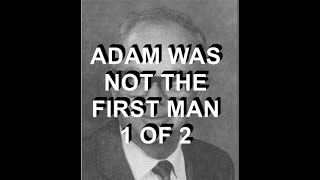ADAM WAS NOT THE FIRST MAN[BERTRAND L COMPARET] 1 OF 2
