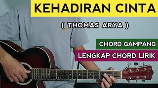 KEHADIRAN CINTA - Thomas Arya ( Tutorial Gitar ) Chord Gampang