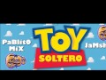 Pablito Mix el putipuerco mayor Toy Soltero Extended.wmv