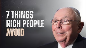 7 Things You Should Avoid If You Want to Be Rich | Charlie Munger