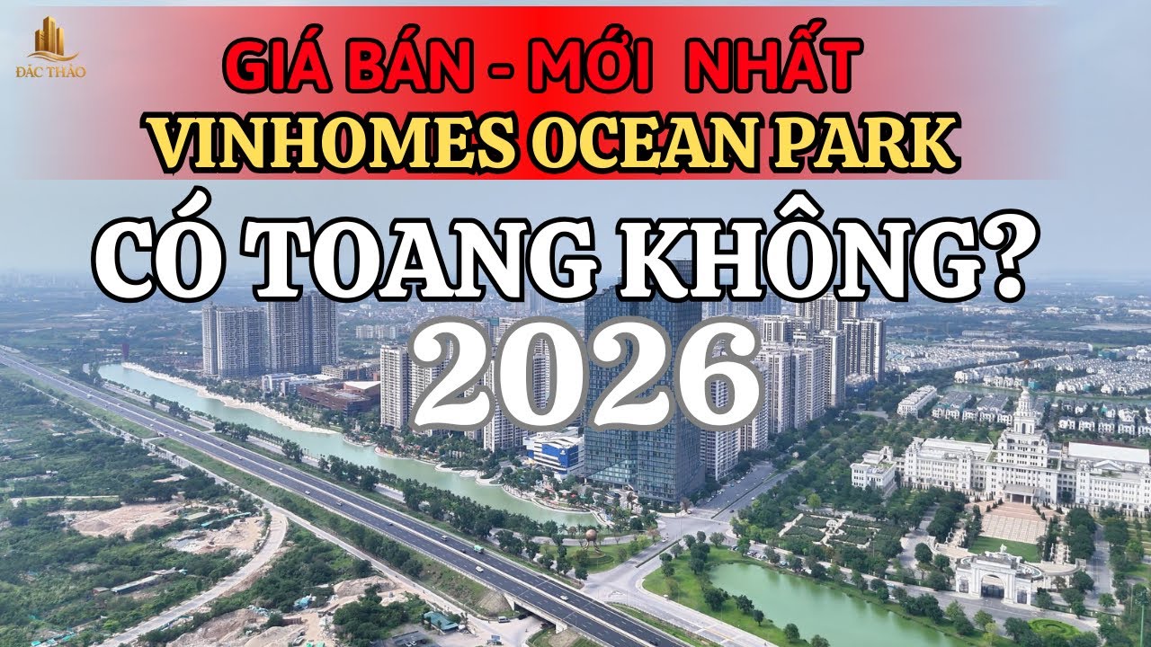 VINHOMES OCEAN PARK 1 | CẬP NHẬP GIÁ BÁN MỚI NHẤT T3/2026 - CÓ TOANG KHÔNG?