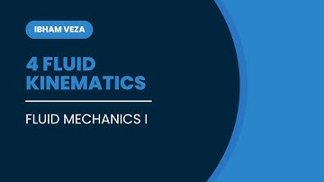 4. Fluid Kinematics in Fluid Mechanics | Flow Description & Flow Visualization for Fluid Mechanics