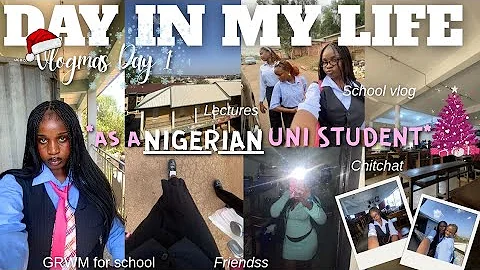 VLOGMAS DAY 1🎄: DAY IN MY LIFE AS A NIGERIAN UNIVERSITY STUDENT: GRWM for School, Lectures, eat w/me