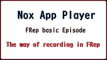 Nox App Player The way of recording in FRep