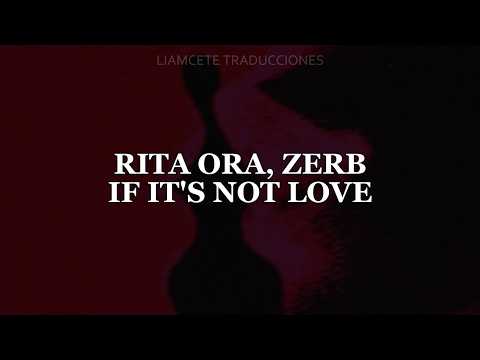 If It's Not Love - Rita Ora, Zerb (Lyrics/Sub Español)