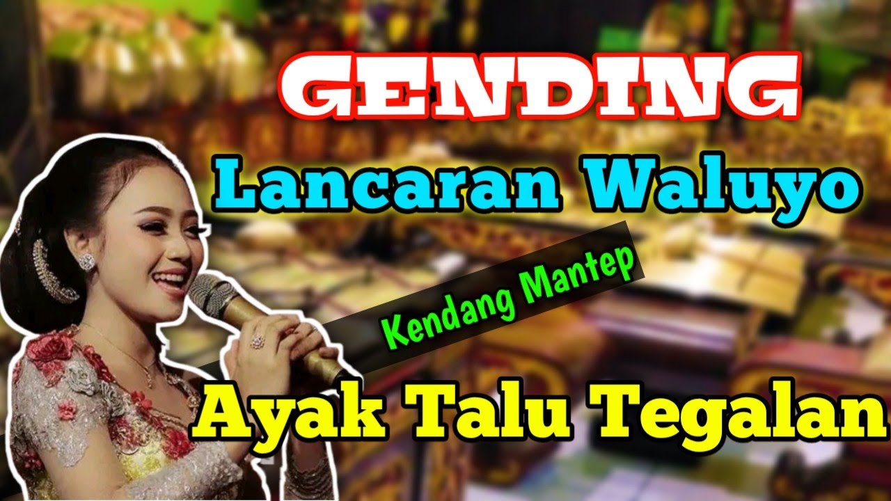 Gending LANCARAN WALUYO Dawah AYAK AYAK TALU TEGALAN || Gending Banyumasan