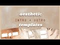 Aesthetic intro with Matching outro Templates | *no text* | Must Haves!