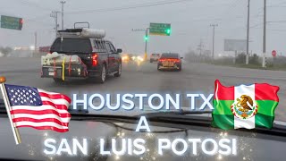 Manejando de Estados Unidos a Mexico| San Luis Potosi