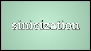 Sinicization Meaning