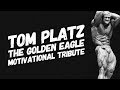 Tom Platz &#39;The Golden Eagle&#39;  - Motivational Tribute