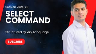 Structured Query Language (SQL)-DML (Select)| Class 12 Computer Science with Python| Session-2024-25