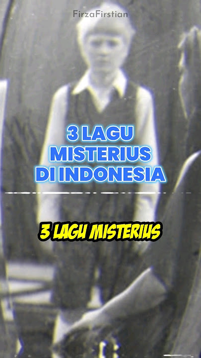 3 Lagu Misterius di Indonesia