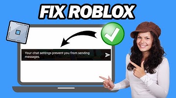 How to Fix "Your Chat Settings Prevent You From Sending Messages" in Roblox