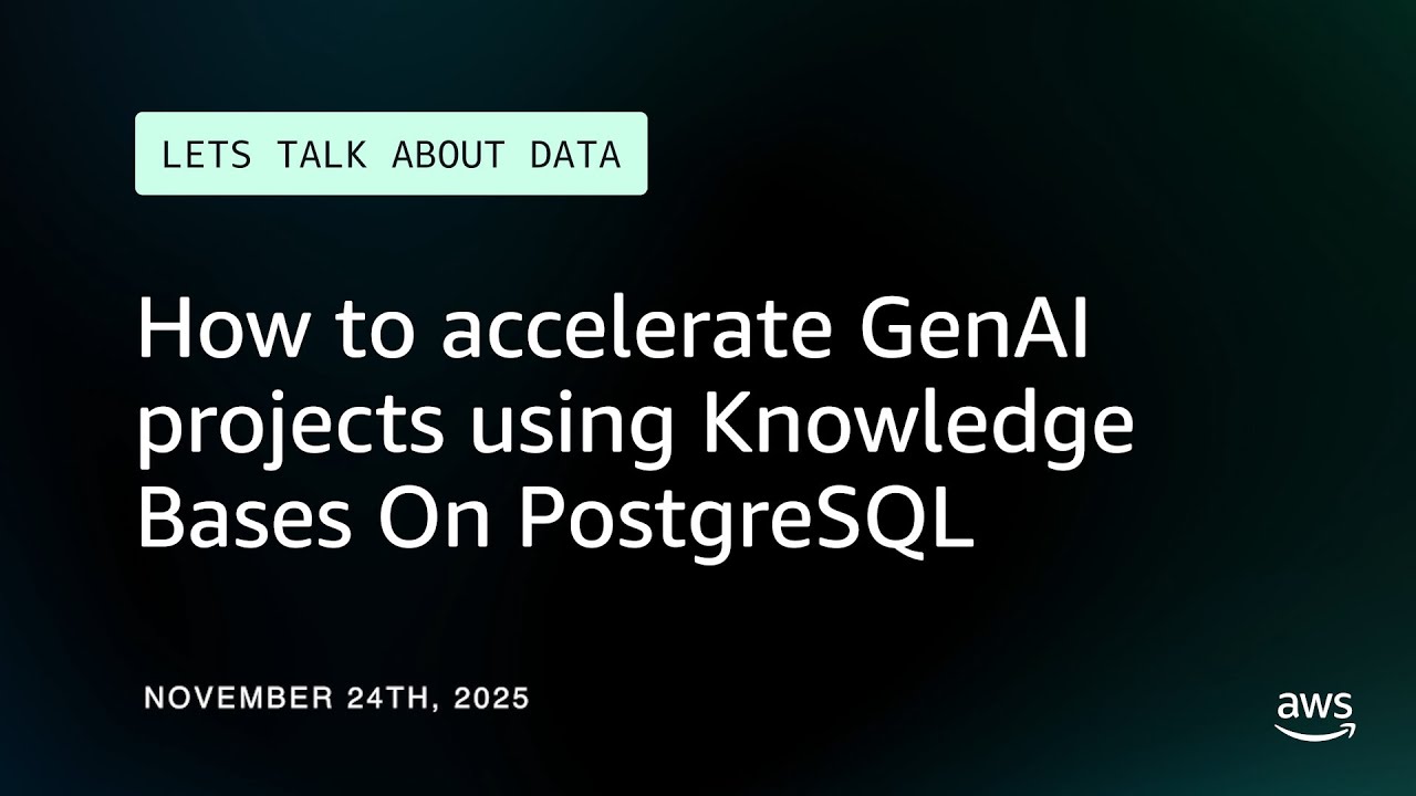 How to accelerate GenAI projects using Knowledge Bases On PostgreSQL | Let's Talk About Data