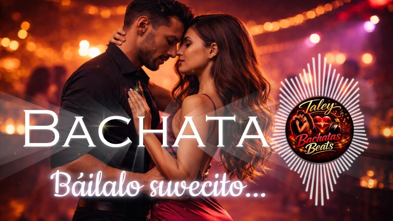 Báilalo Suavecito 🔥 | Bachata Sensual para Bailar Pegaditos 😍